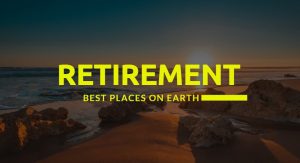 Read more about the article Top 10 Best Places to Retire in the World