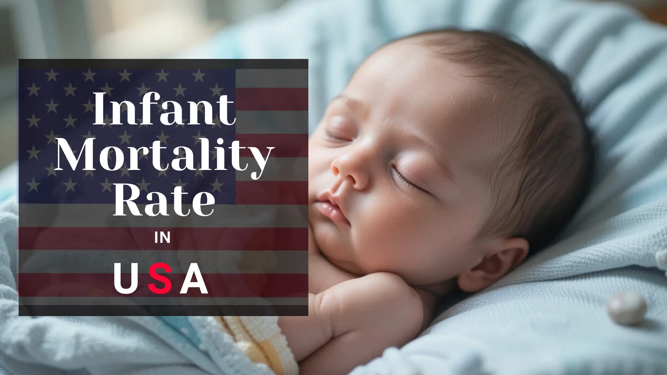 You are currently viewing Infant Mortality Rate in USA 2025